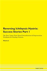 Reversing Ichthyosis Hystrix