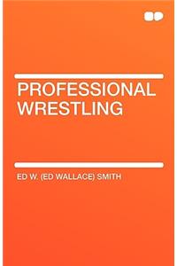 Professional Wrestling