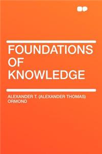 Foundations of Knowledge