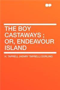 The Boy Castaways; Or, Endeavour Island
