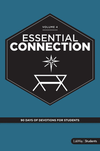 Essential Connection: 90 Days of Devotions for Students Volume 4