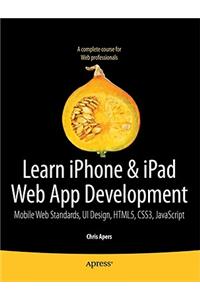 Beginning iPhone and iPad Web Apps