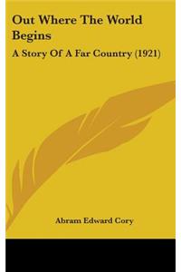 Out Where The World Begins