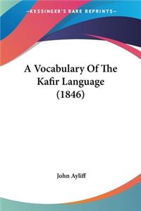 Vocabulary Of The Kafir Language (1846)
