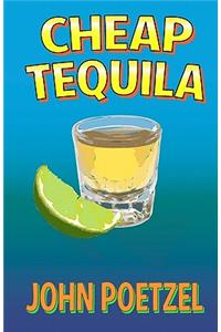 Cheap Tequila