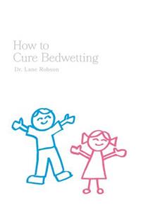 How To Cure Bedwetting