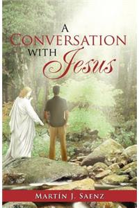 Conversation with Jesus