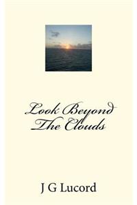 Look Beyond the Clouds