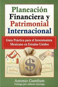 Planeación Financiera y Patrimonial Internacional