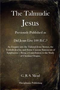 The Talmudic Jesus