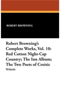 Robert Browning's Complete Works, Vol. 10
