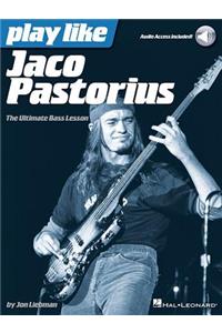 Play Like Jaco Pastorius the Ultimate Bass Lesson Book/Online Audio