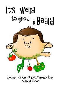 It's Weird to Grow a Beard