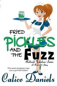 Fried Pickles and the Fuzz