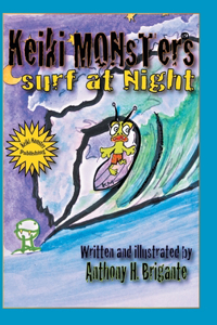 Keiki Monsters Surf at Night...