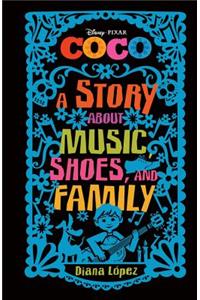 Coco: A Story about Music, Shoes, and Family