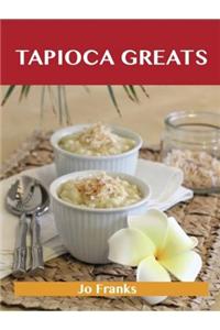 Tapioca Greats