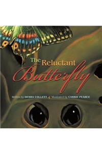 The Reluctant Butterfly