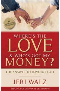 Where's The Love & Who's Got My Money?