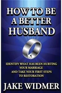 How to Be a Better Husband
