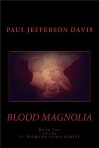Blood Magnolia