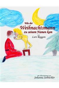 Wie der Weihnachtsmann zu seinem Namen kam