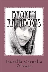 Broken Rainbows