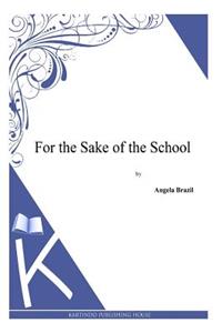 For the Sake of the School