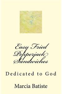 Easy Fried Pepperjack Sandwiches