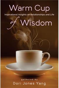 Warm Cup of Wisdom