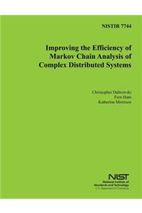 Improving the Efficiency of Markov Chain Analysis of Complex Distributed Systems