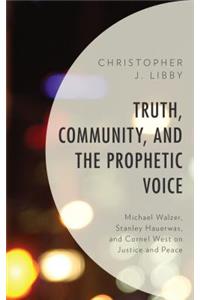 Truth, Community, and the Prophetic Voice