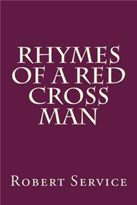 Rhymes of a Red Cross Man