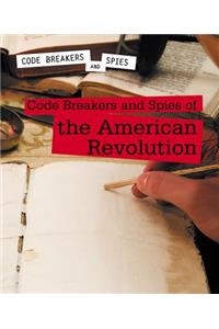 Code Breakers and Spies of the American Revolution
