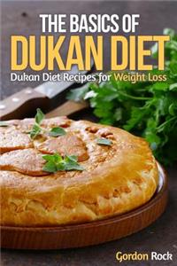The Basics of Dukan Diet: Dukan Diet Recipes for Weight Loss