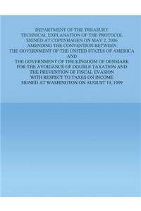 Department of the Treasury Technical Explanation of the Protocol Signed at Copenhagen on May 2, 2006
