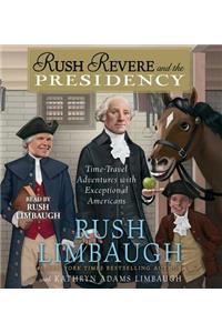 Rush Revere and the Presidency