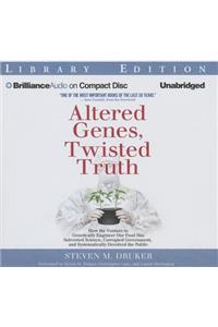 Altered Genes, Twisted Truth