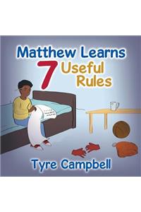 Matthew Learns 7 Useful Rules