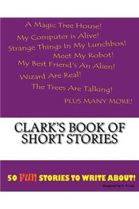 Clark's Book Of Short Stories