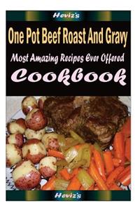 One Pot Beef Roast And Gravy