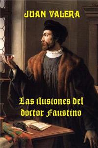 Las ilusiones del doctor Faustino