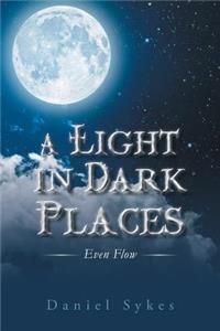 A Light in Dark Places: Even Flow