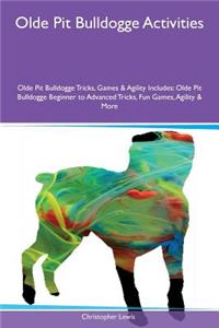 Olde Pit Bulldogge Activities Olde Pit Bulldogge Tricks, Games & Agility Includes