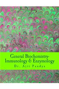 General Biochemistry-Immunology & Enzymology
