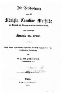 Die verschwörung gegen die königin Caroline Mathilde von Dänemark