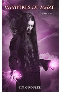 Vampires of Maze (Part Four)