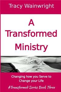 Transformed Ministry