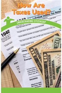 How Are Taxes Used?