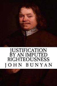 Justification by an Imputed Righteousness (with Illustrations)